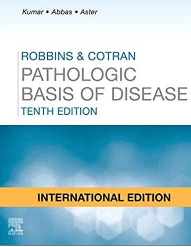 Robbins and Cotran Pathologic Basis Of Disease 10th Edition